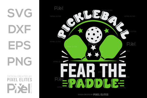 Pickleball Fear The Paddle SVG Pickleball Game Bundle Pickleball Quote Design PET 00512 SVG ETC Craft 