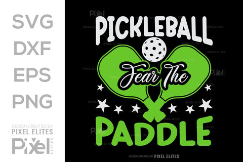 Pickleball Fear The Paddle SVG Pickleball Game Bundle Pickleball Quote Design PET 00512 SVG ETC Craft 