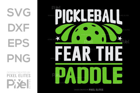 Pickleball Fear The Paddle SVG Pickleball Game Bundle Pickleball Quote Design PET 00512 SVG ETC Craft 