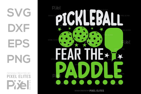 Pickleball Fear The Paddle SVG Pickleball Game Bundle Pickleball Quote Design PET 00512 SVG ETC Craft 