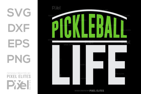Pickleball Life SVG Pickleball Game Bundle Pickleball Quote Design PET 00513 SVG ETC Craft 