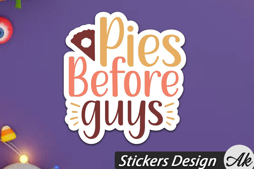 Pies before guys Stickers Design - So Fontsy