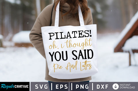 Pilates oh i thought you said Svg design SVG Regulrcrative 