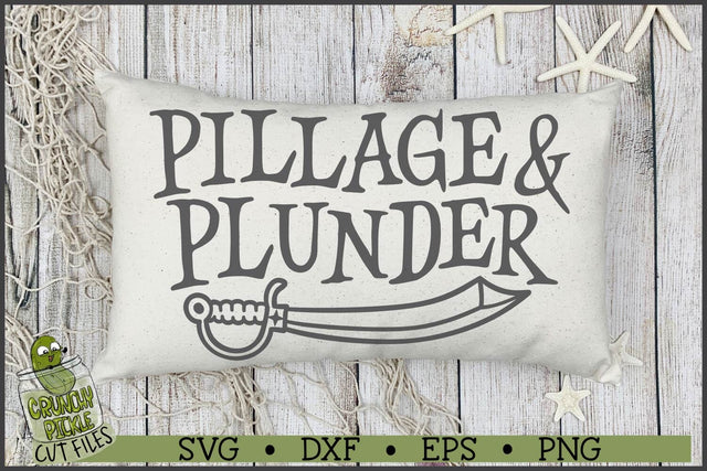 Pillage and Plunder Pirate SVG File SVG Crunchy Pickle 