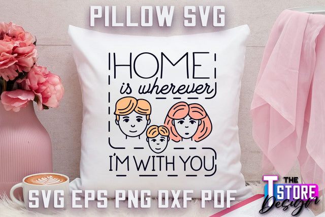 Pillow SVG | Family Quotes Design | Home SVG | Print Design SVG The T Store Design 