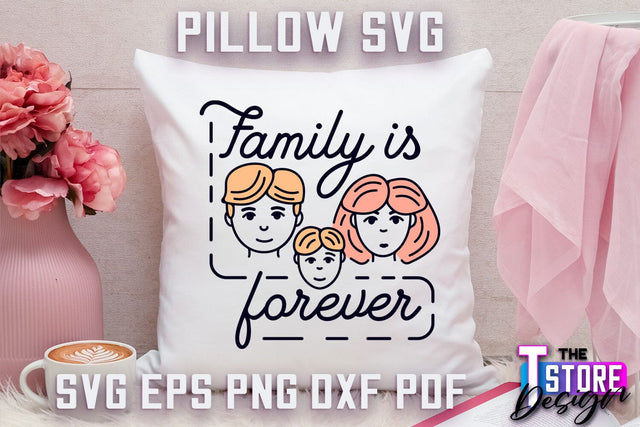 Pillow SVG | Family Quotes Design | Home SVG | Print Design SVG The T Store Design 