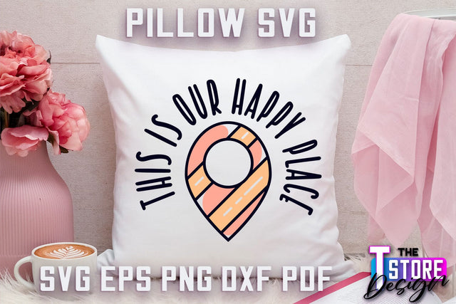 Pillow SVG | Family Quotes Design | Home SVG | Print Design SVG The T Store Design 