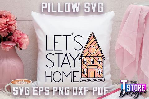 Pillow SVG | Family Quotes Design | Home SVG | Print Design SVG The T Store Design 