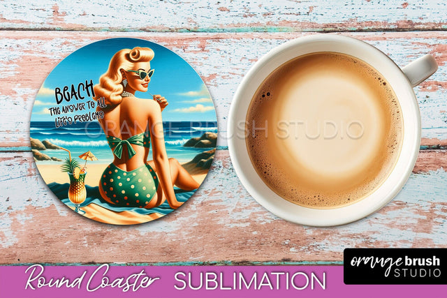 Pin Up Girl Coaster - Sarcastic Quote Beach Round Coaster Sublimation OrangeBrushStudio 
