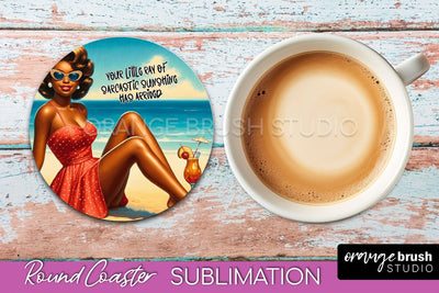 Pin Up Girl Coaster - Sarcastic Quote Beach Round Coaster Sublimation OrangeBrushStudio 