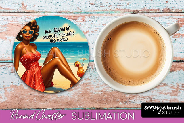 Pin Up Girl Coaster - Sarcastic Quote Beach Round Coaster Sublimation OrangeBrushStudio 