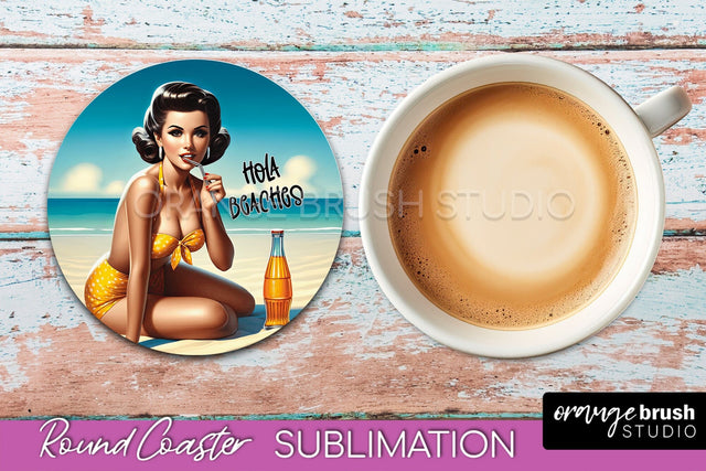Pin Up Girl Coaster - Sarcastic Quote Beach Round Coaster Sublimation OrangeBrushStudio 