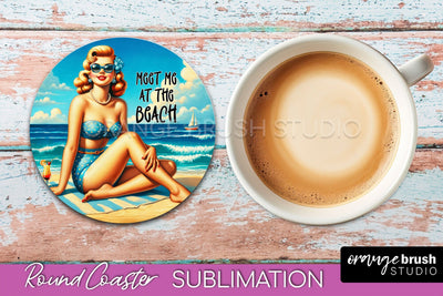 Pin Up Girl Coaster - Sarcastic Quote Beach Round Coaster Sublimation OrangeBrushStudio 