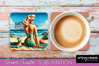 Pin Up Girl Coaster - Sarcastic Quote Beach Square Coaster Sublimation OrangeBrushStudio 