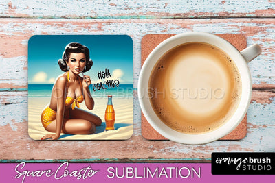 Pin Up Girl Coaster - Sarcastic Quote Beach Square Coaster Sublimation OrangeBrushStudio 