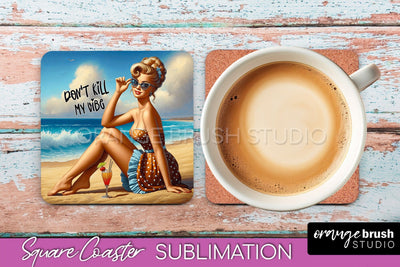 Pin Up Girl Coaster - Sarcastic Quote Beach Square Coaster Sublimation OrangeBrushStudio 