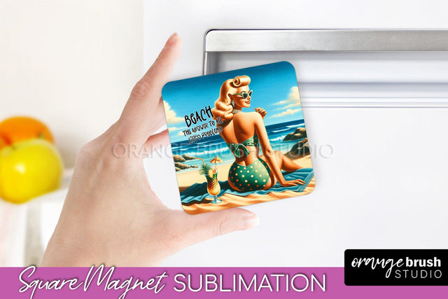 Pin Up Girl Magnet Sublimation, Sarcastic Beach Quote Magnet Sublimation OrangeBrushStudio 