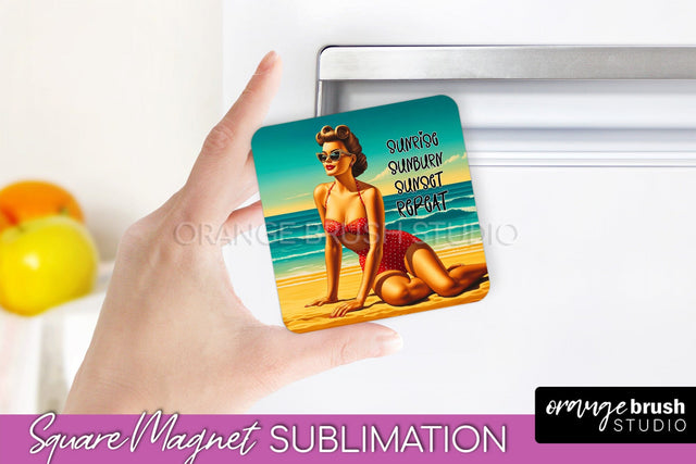 Pin Up Girl Magnet Sublimation, Sarcastic Beach Quote Magnet Sublimation OrangeBrushStudio 