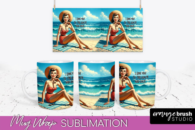 Pin Up Girl Mug Wrap - Sarcastic Quote Beach Mug Sublimation Sublimation OrangeBrushStudio 
