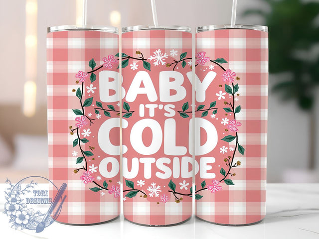 Pink Christmas Cold Outside Festive Tumbler Wrap, Cold Outside Design, 20oz Tumbler, Sublimation Wrap, Holiday Drinkware, Winter Mug, Festive Gift Sublimation ToriDesigns 