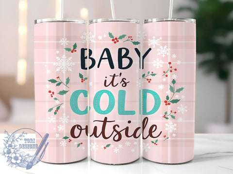 Pink Christmas Cold Outside Festive Tumbler Wrap, Cold Outside Design, 20oz Tumbler, Sublimation Wrap, Holiday Drinkware, Winter Mug, Festive Gift Sublimation ToriDesigns 