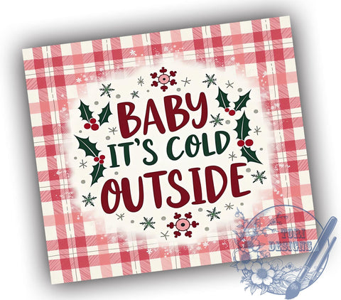 Pink Christmas Cold Outside Festive Tumbler Wrap, Cold Outside Design, 20oz Tumbler, Sublimation Wrap, Holiday Drinkware, Winter Mug, Festive Gift Sublimation ToriDesigns 