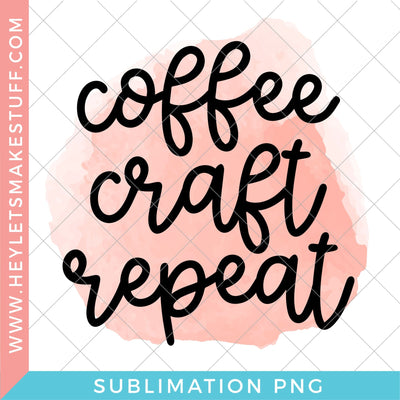 Pink Coffee Craft Repeat - Sublimation Sublimation Hey Let's Make Stuff 