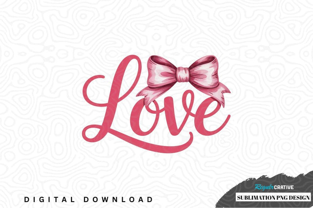 Pink love bow sublimation design Sublimation Regulrcrative 