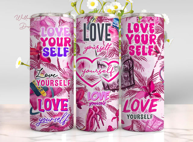 Pink Malibu Love Yourself Self Love Growth Mindset 20oz Skinny Tumbler Wrap Affirmation Inspiration PNG Sublimation Designs Sublimation WillowSageDesign 