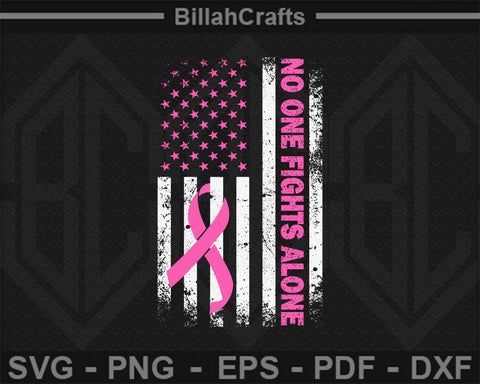 Pink Ribbon American Flag SVG No One Fights Alone Breast Cancer PNG SVG BillahCrafts 