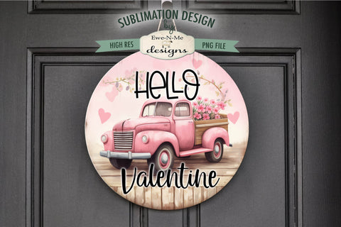 Pink Truck with Flowers Round Sublimation Design | Hello Valentine Round Sublimation Design Sublimation Ewe-N-Me Designs 