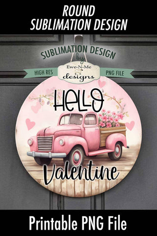 Pink Truck with Flowers Round Sublimation Design | Hello Valentine Round Sublimation Design Sublimation Ewe-N-Me Designs 