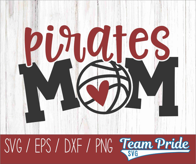 Pirates Basketball Mom SVG Digital Download Printable - SVG, EPS, DXF, PNG SVG Team Pride SVG 