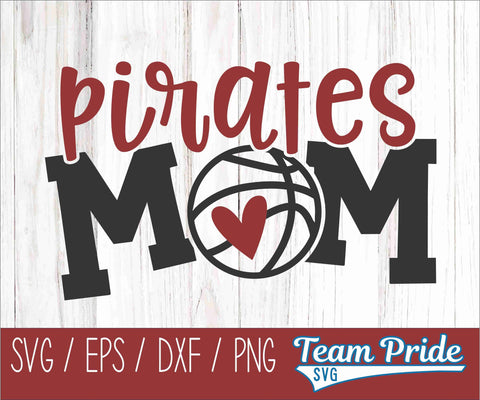 Pirates Basketball Mom SVG Digital Download Printable - SVG, EPS, DXF, PNG SVG Team Pride SVG 