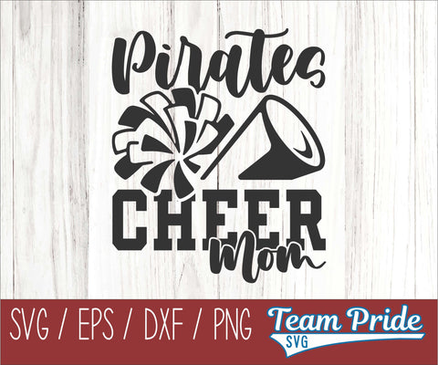 Pirates Cheer Mom SVG Digital Download Printable - SVG, EPS, DXF, PNG SVG Team Pride SVG 