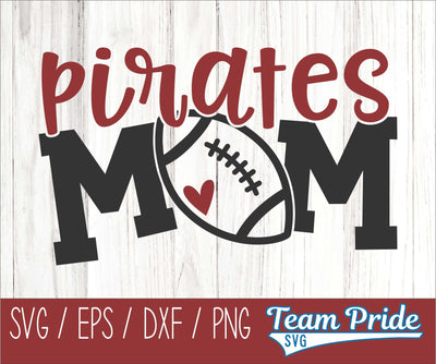 Pirates Football Mom SVG Digital Download Printable - SVG, EPS, DXF, PNG SVG Team Pride SVG 