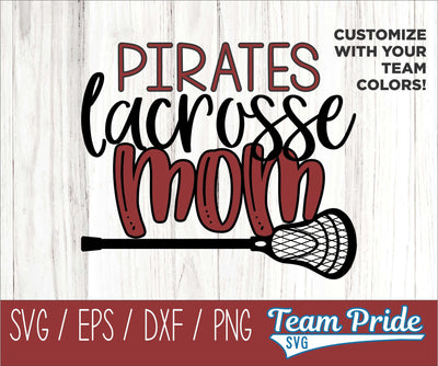Pirates Lacrosse Mom SVG Digital Download Printable - SVG, EPS, DXF, PNG SVG Team Pride SVG 
