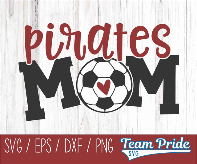 Pirates Soccer Mom SVG Digital Download Printable - SVG, EPS, DXF, PNG SVG Team Pride SVG 