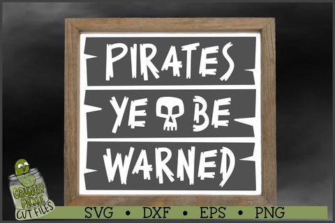 Pirates Ye Be Warned SVG File SVG Crunchy Pickle 