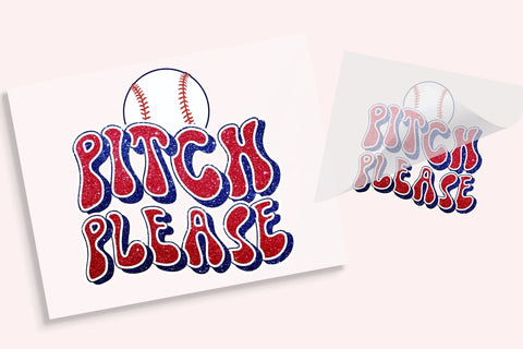 Pitch Please Baseball DTF Transfer Physical So Fontsy T-Shirt Iron-On Transfer Shop 6x6