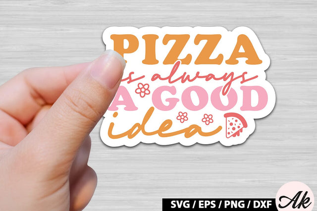 Pizza is always a good idea Retro Stickers SVG akazaddesign 
