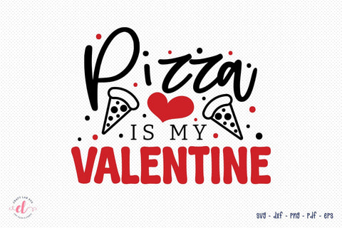 Pizza is My Valentine, Anti Valenine's Day SVG SVG CraftLabSVG 