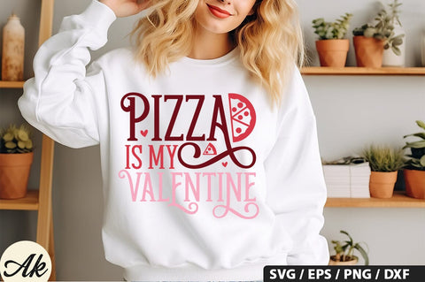 Pizza is my valentine SVG Design SVG akazaddesign 