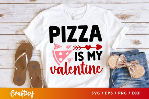 Pizza Is My Valentine SVG Design SVG Designangry 
