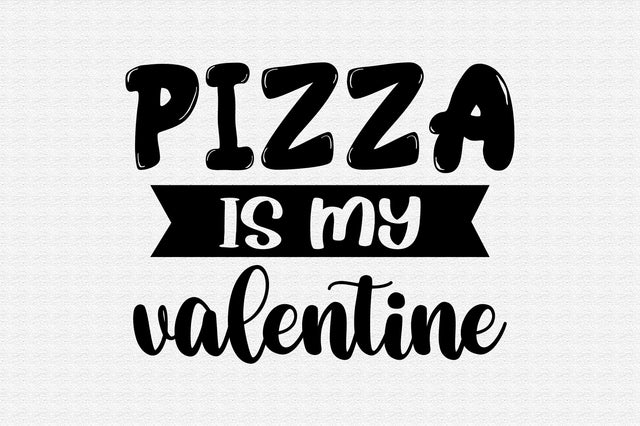 pizza is my valentine SVG orpitasn 
