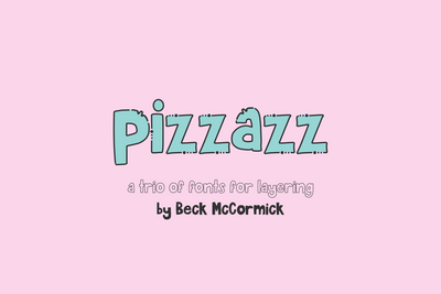 Pizzazz Font Trio Font Beck McCormick 