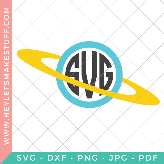 Planet Monogram SVG Hey Let's Make Stuff 