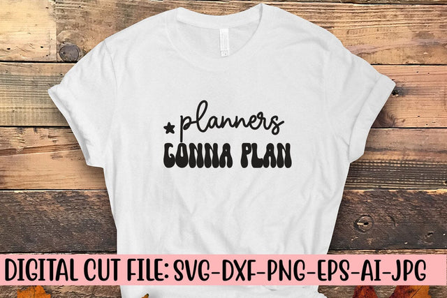Planners Gonna Plan SVG Cut File SVG Syaman 
