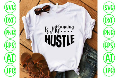 Planning Is My Hustle SVG SVG Syaman 