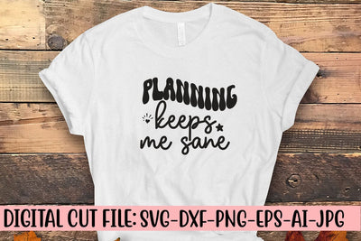 Planning Keeps Me Sane SVG Cut File SVG Syaman 